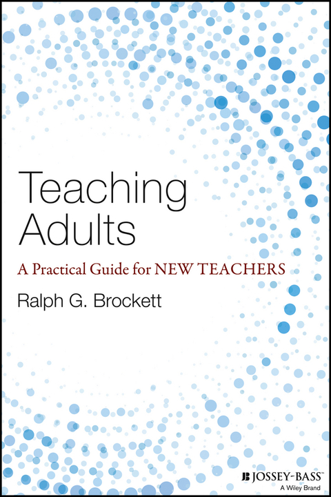 Teaching Adults: A Practical Guide for New Teachers